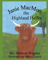 Janie MacMoo The Highland Heifer B0CNMHHK47 Book Cover