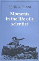 Moments in the Life of a Scientist 0521070155 Book Cover