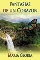 Fantasias de Un Corazon 1438977492 Book Cover