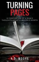 Turning Pages: A Compilation of a Man's Thoughts About a Woman's Worth 0692899715 Book Cover