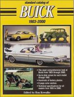 Standard Catalog of Buick, 1903-2000: Wouldn't You Really Rather Have a Buick (Standard Catalog of Buick) 0873415760 Book Cover