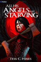 All His Angels Are Starving: A Survival Horror Litrpg 1039481558 Book Cover