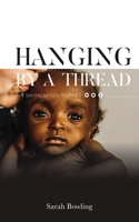 Hanging by a Thread: The Saving Moses Journey 1732790485 Book Cover