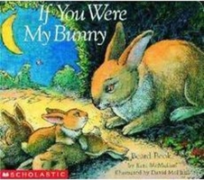 If You Were My Bunny Board Book 059034126X Book Cover