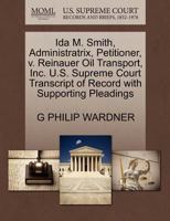 Ida M. Smith, Administratrix, Petitioner, v. Reinauer Oil Transport, Inc. U.S. Supreme Court Transcript of Record with Supporting Pleadings 1270439618 Book Cover