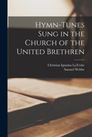 Hymn-tunes Sung in the Church of the United Brethren 1014734541 Book Cover