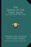 The child of my wife, The damsel of the three skirts 1120735475 Book Cover