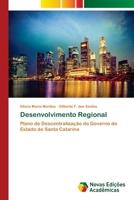 Desenvolvimento Regional: Plano de Descentralização do Governo do Estado de Santa Catarina 6202047569 Book Cover