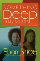 Something Deep in My Bones 1583143424 Book Cover