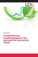 Competencias Ecopedagogicas del Docente de Educacion Inicial 3659080551 Book Cover