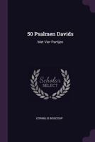 50 Psalmen Davids: Met Vier Partijen 1379029023 Book Cover