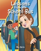 Lessons from the School Bus: Volume One B0H96C15YF Book Cover