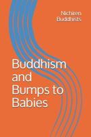 Buddhism and Bumps to Babies 1096680440 Book Cover