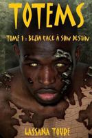 Totems: Tome 1: Bezia Face a Son Destin 2954275006 Book Cover