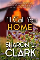 I'll Call You Home B0FR5BCL4W Book Cover