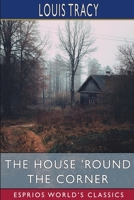 The House 'Round The Corner 1979295824 Book Cover