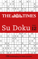 The Times Su Doku Book 12: 150 challenging puzzles from The Times 0007440685 Book Cover