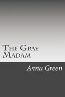 The Gray Madam 1516988965 Book Cover