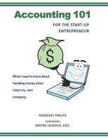 Accounting 101 for the Start-Up Entrepreneur: What I need to know about handling money when I start my own company 0999462210 Book Cover