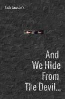 And We Hide From the Devil 0692134794 Book Cover