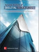 Dynamic Analysis of Skeletal Structures: Force and Displacement Methods and Iterative Techniques 0071835857 Book Cover