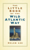 The Little Book of the Wild Atlantic Way 0750992018 Book Cover