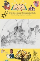 Write Like a Reader, Think Like the Media: Write a Media-Magnetic, Reader-Centric Book 0977852091 Book Cover