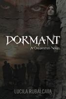Dormant: A Cihuateteo Novel 147008452X Book Cover