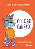 O lobo Cansado (Portuguese Edition) 6554207597 Book Cover
