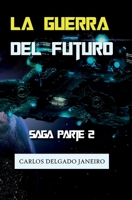 La Guerra del Futuro Sags Parte 2 1093789433 Book Cover