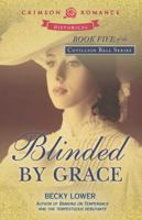 Blinded by Grace 1440578915 Book Cover