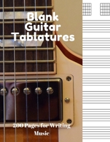 Blank Guitar Tablatures: 200 Pages of Guitar Tabs with Six 6-line Staves and 7 blank Chord diagrams per page. Write Your Own Music. Music Composition, Guitar Tabs 8.5x11 1675994099 Book Cover