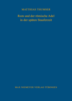 ROM Und Der Romische Adel in Der Spaten Stauferzeit 3484820810 Book Cover