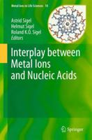 Interplay between Metal Ions and Nucleic Acids 9401782946 Book Cover