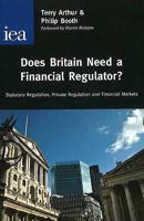 Does Britain Need a Financial Regulator? 0255365934 Book Cover