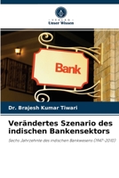 Verändertes Szenario des indischen Bankensektors: Sechs Jahrzehnte des indischen Bankwesens (1947-2010) 6203244147 Book Cover