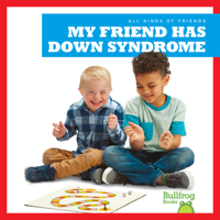 My Friend Has Down Syndrome 1641287276 Book Cover