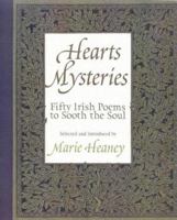Heart Mysteries: 50 Poems from Ireland to Touch the Soul 1860591922 Book Cover