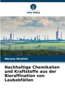Nachhaltige Chemikalien und Kraftstoffe aus der Bioraffination von Laubabfällen 6205611856 Book Cover