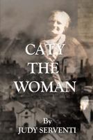 Caty The Woman 1480095303 Book Cover