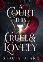 A Court This Cruel and Lovely B0BYGY8P5M Book Cover