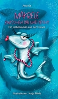 Makrele zwischen Hai und Hecht: Ein Liebesroman aus der Ostsee 3347273931 Book Cover