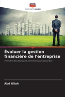 Évaluer la gestion financière de l'entreprise: Prendre des décisions commerciales éclairées (French Edition) 6208706629 Book Cover