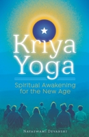 Kriya Yoga: Spiritual Awakening for the New Age 1565891120 Book Cover