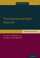 Treating Nonepileptic Seizures: Therapist Guide 0199307172 Book Cover