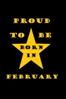 Proud to be born in february 1654045640 Book Cover