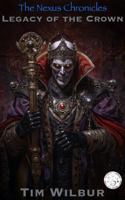 Legacy of the Crown: Book One of the Nexus Chronicles B0FHK6T14T Book Cover