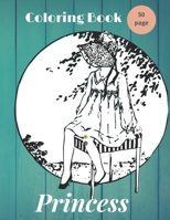 Princess Coloring Book: Pretty Princesses Coloring Book for Girls, Boys, and Kids of All Ages B08NF1NM5C Book Cover