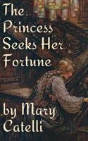 The Princess Seeks Her Fortune 1942564597 Book Cover