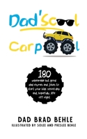 Dad'Scool Carpool: 180 unbearable but good dad rhymes and jokes to start your kids' school day and, hopefully, life off right. B0B92HRLYS Book Cover